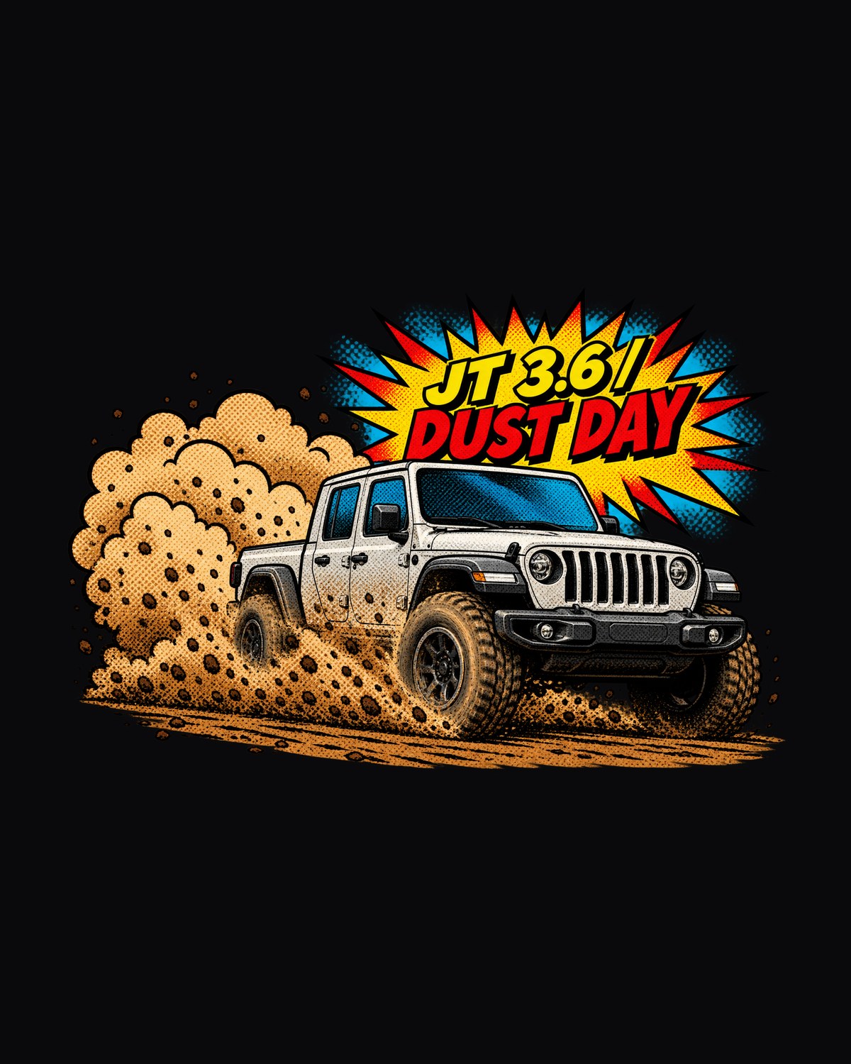 Jeep Gladiator JT 3.6 Dust Day Burnout Pop Art print Shirt design only