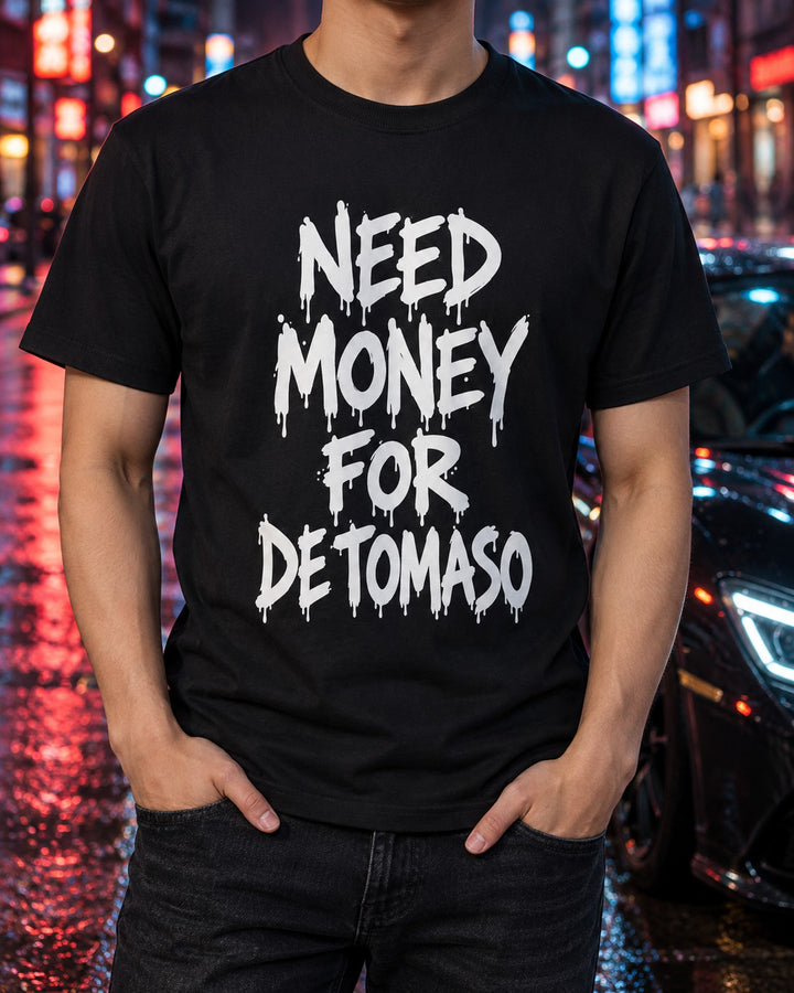 Need Money For De Tomaso Shirt, Funny Car Guy Tee T-Shirt Black worn hero