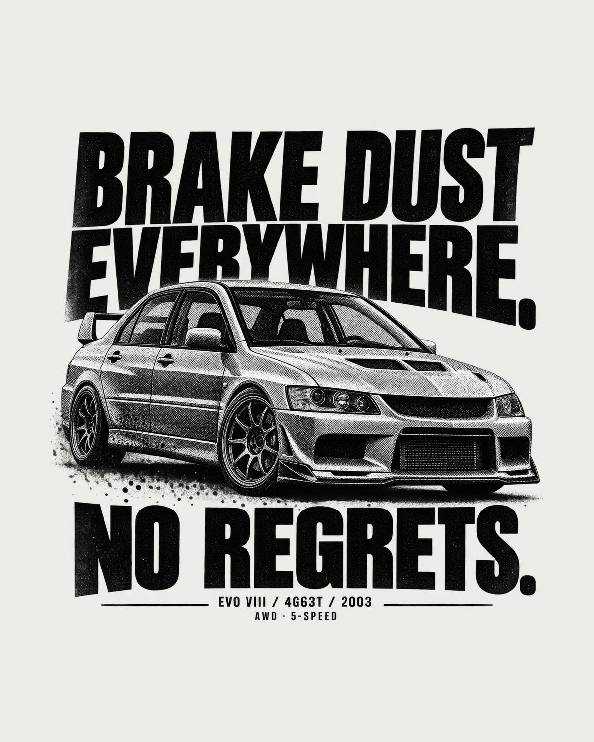Mitsubishi Lancer Evo VIII CT9A Brake Dust Halftone Shirt design only