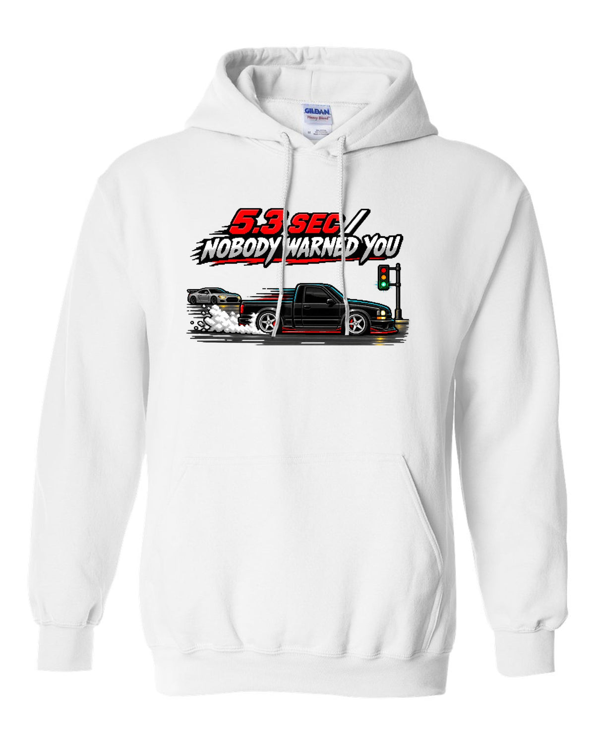 16-bit pixel art of a 1991 GMC Syclone launching with 5.3 SEC / NOBODY WARNED YOU text white pull over hoodie front view with the design