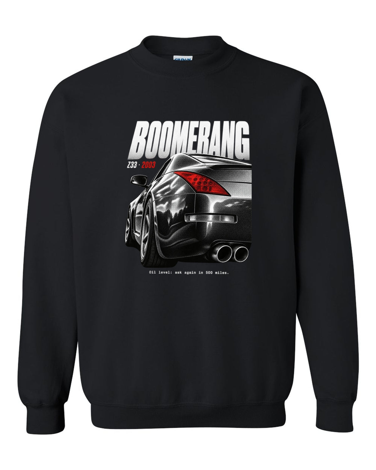 print of Nissan 350Z Z33 boomerang tail lights with an oil level joke caption black crewneck front view with the design