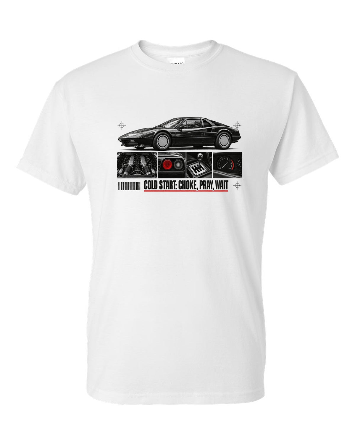 Dossier-panel print of a Ferrari 308 GTB/GTS with the line Cold Start: Choke, Pray, Wait white t-shirt front view with the design