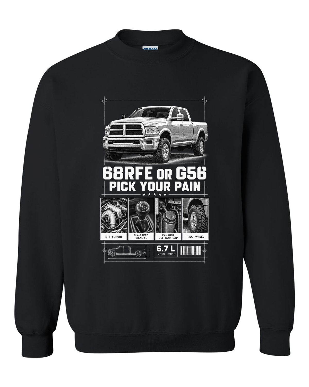 Dossier panels of a 2010-2018 Ram 3500 4th gen 6.7 with the text 68RFE or G56, pick your pain black crewneck front view with the design