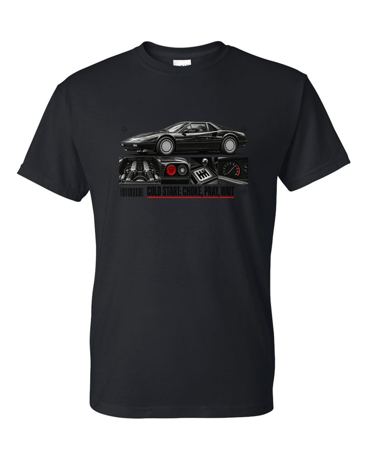 Dossier-panel print of a Ferrari 308 GTB/GTS with the line Cold Start: Choke, Pray, Wait black t-shirt front view with the design
