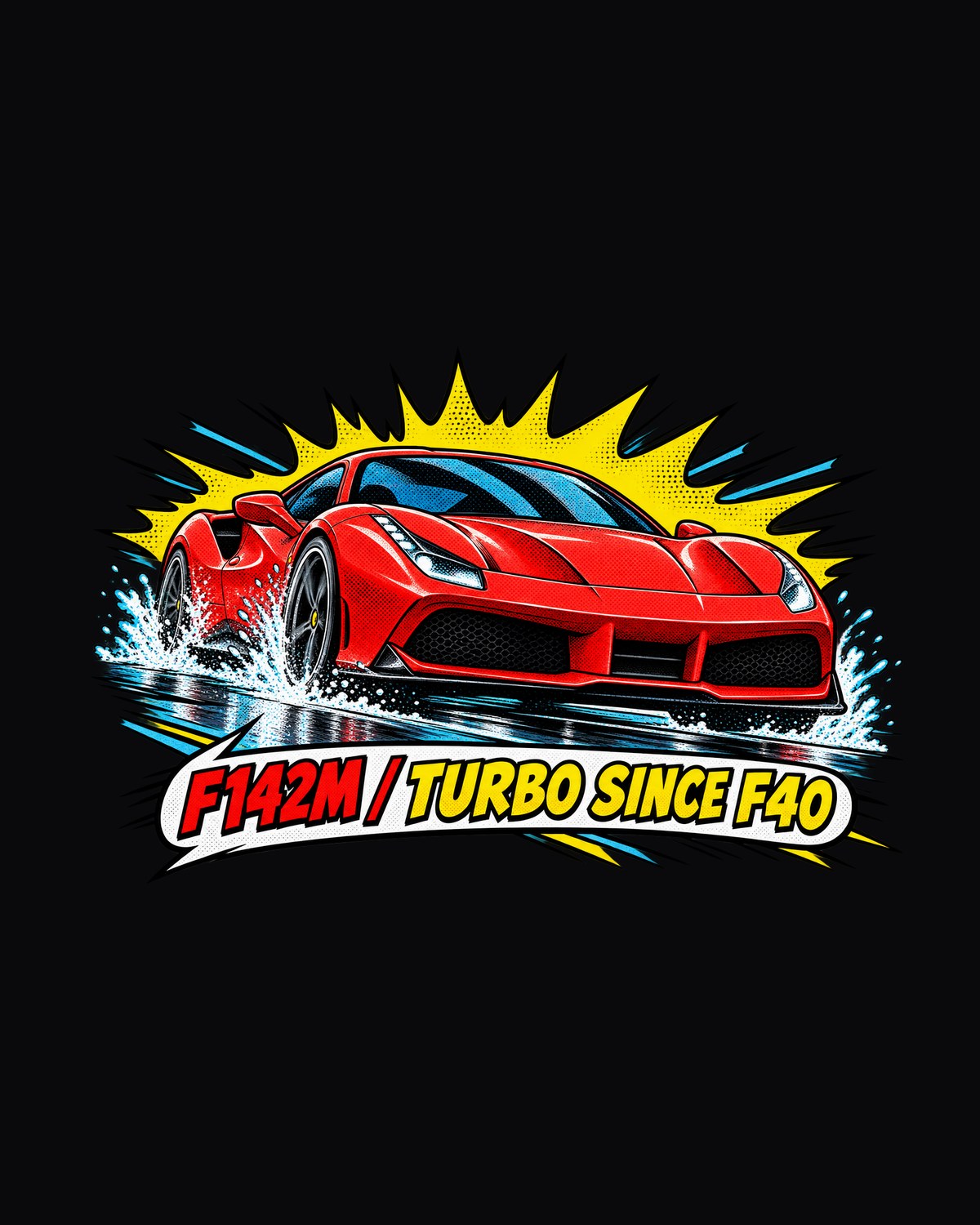 Ferrari 488 GTB F142M Splitter Splash Pop-Art Tee, Turbo Since F40 design only