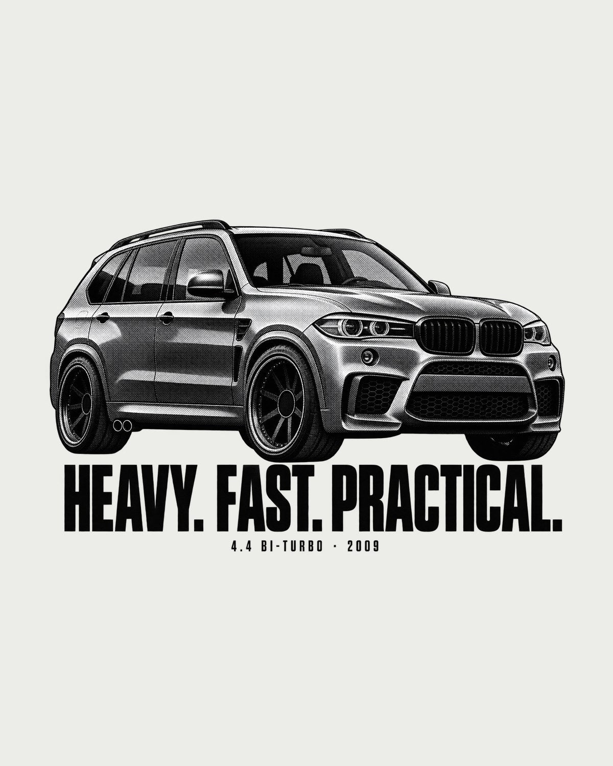 BMW X5 M E70 Heavy Fast Practical Halftone Shirt, 4.4 design only