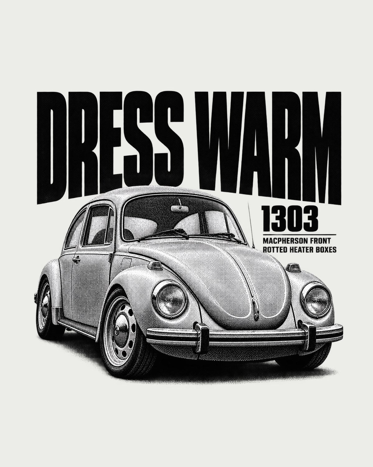 VW Beetle Type 1 1303 Dress Warm Halftone Tee, Heater Box Joke design only
