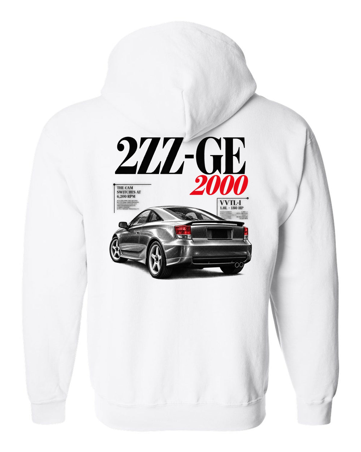 Editorial headline print of a Toyota Celica ZZT231 with 2ZZ-GE cam switches at 6,200 rpm white zip hoodie back view with the design