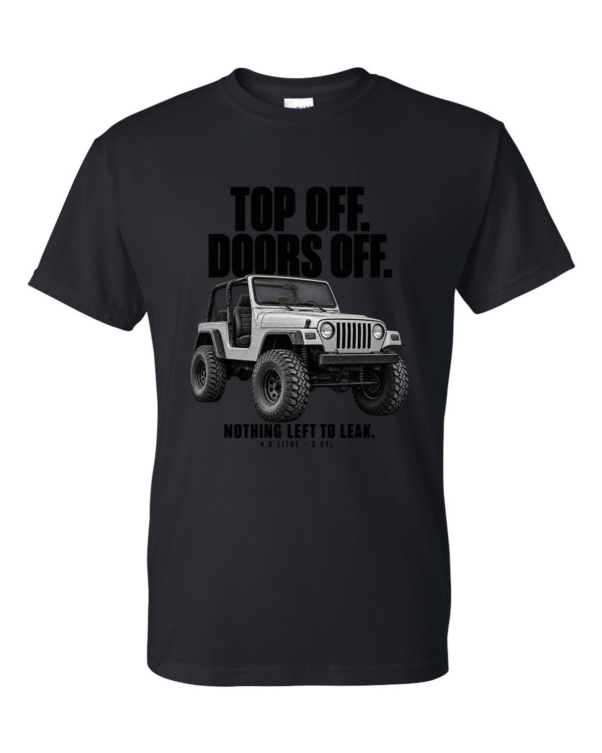 Halftone print for the Jeep Wrangler TJ, Top Off Doors Off Nothing Left To Leak black t-shirt front view with the design