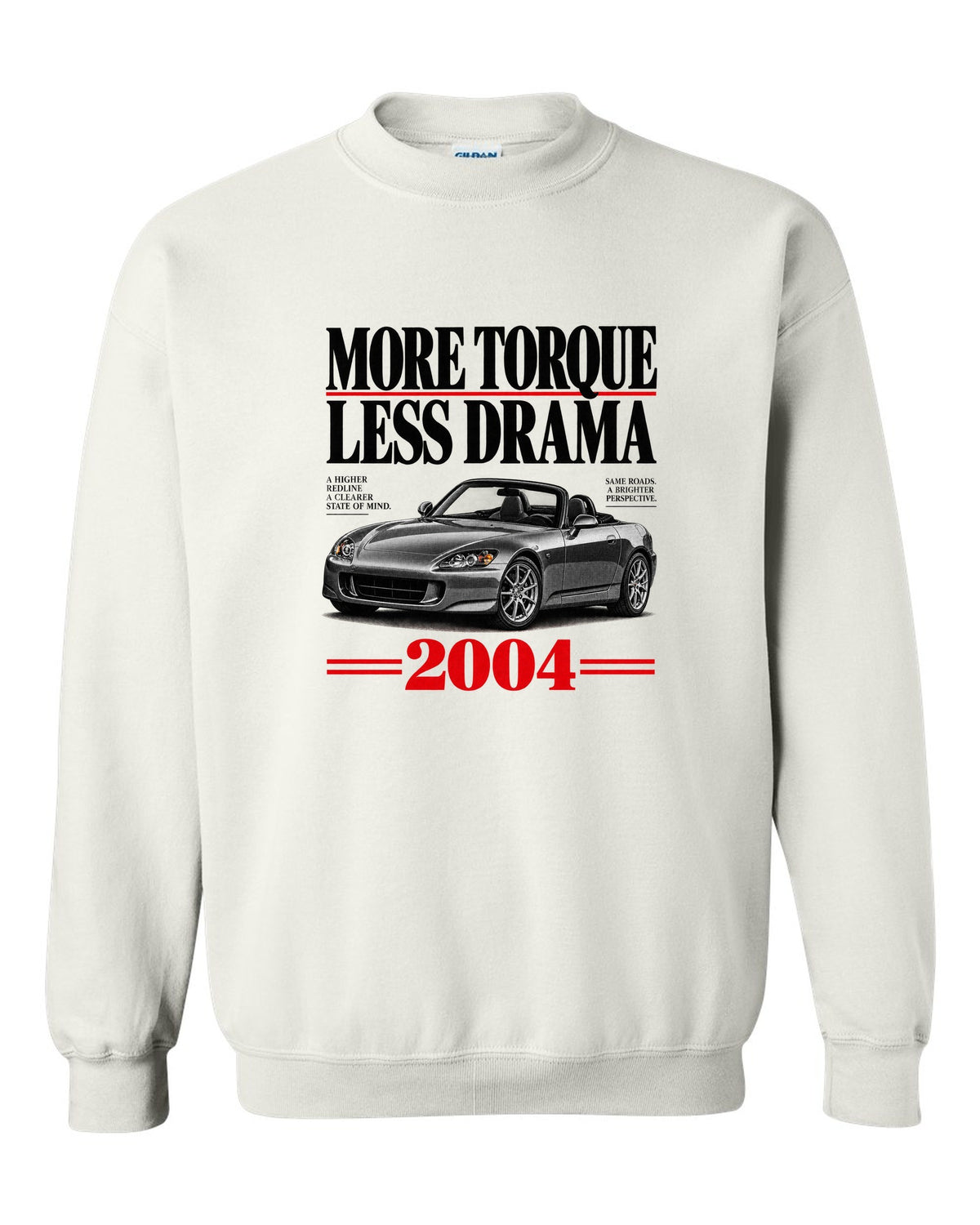 Honda S2000 AP2 roadster editorial headline design with more torque less drama text white crewneck front view with the design