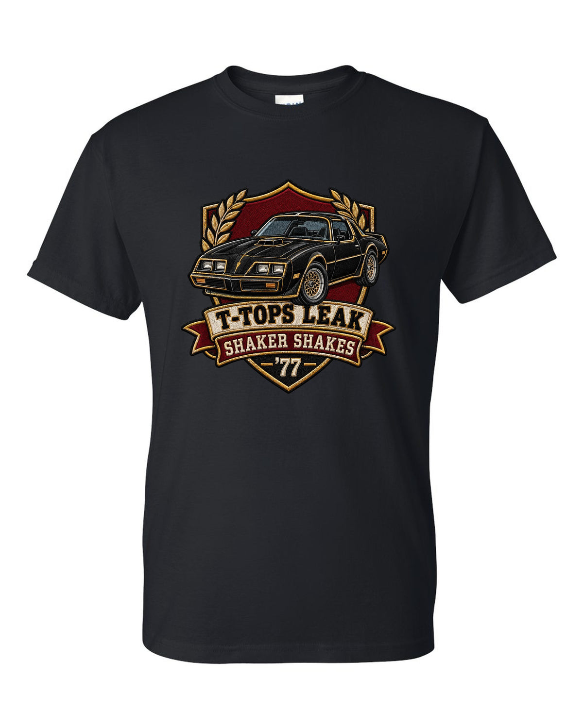 Varsity crest print for a 1977 Pontiac Firebird Trans Am with the text T-Tops Leak, Shaker Shakes, '77 black t-shirt front view with the design