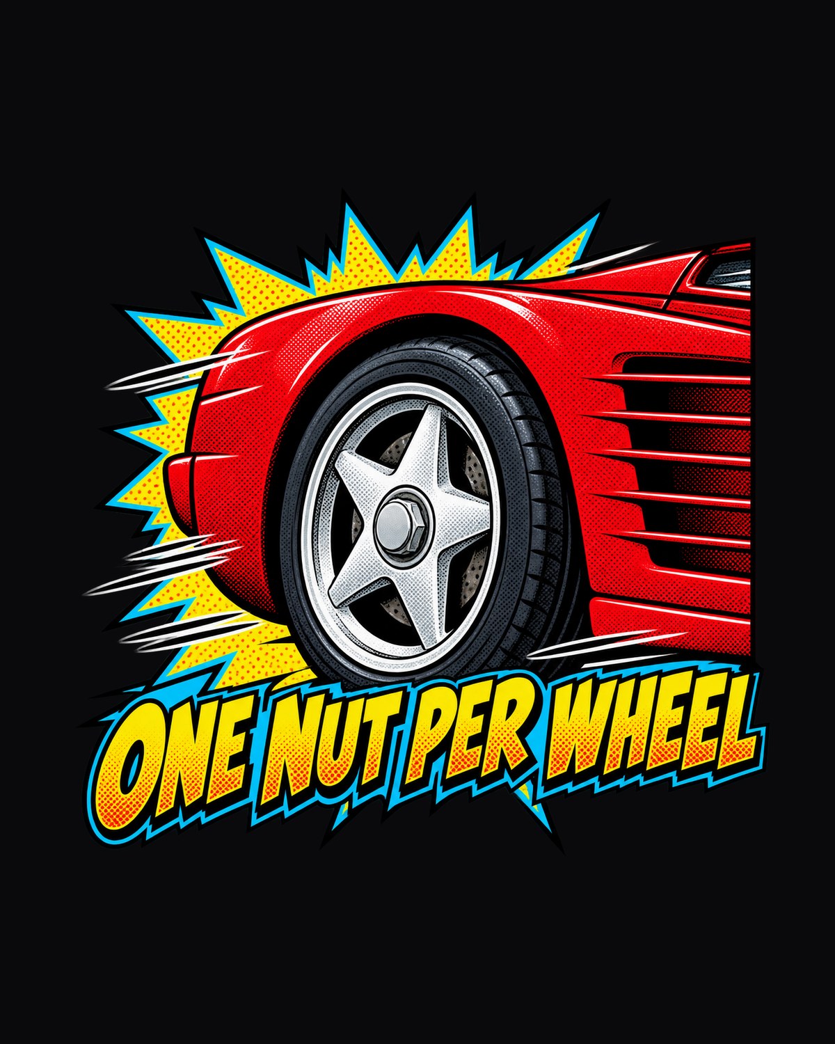 One Nut Per Wheel Pop Art Shirt, Ferrari Testarossa F110 design only