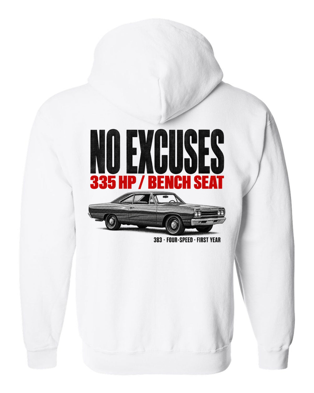 1968 Plymouth Road Runner B-body coupe profile halftone print with No Excuses lettering white zip hoodie back view with the design