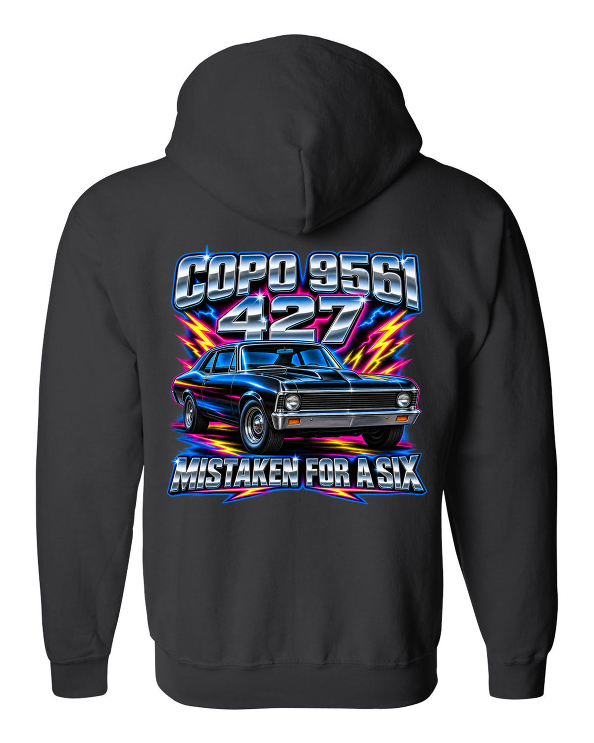 Airbrush chrome print of a 1969 Chevrolet Nova SS 427 with the text COPO 9561, 427, Mistaken for a Six black zip hoodie back view with the design