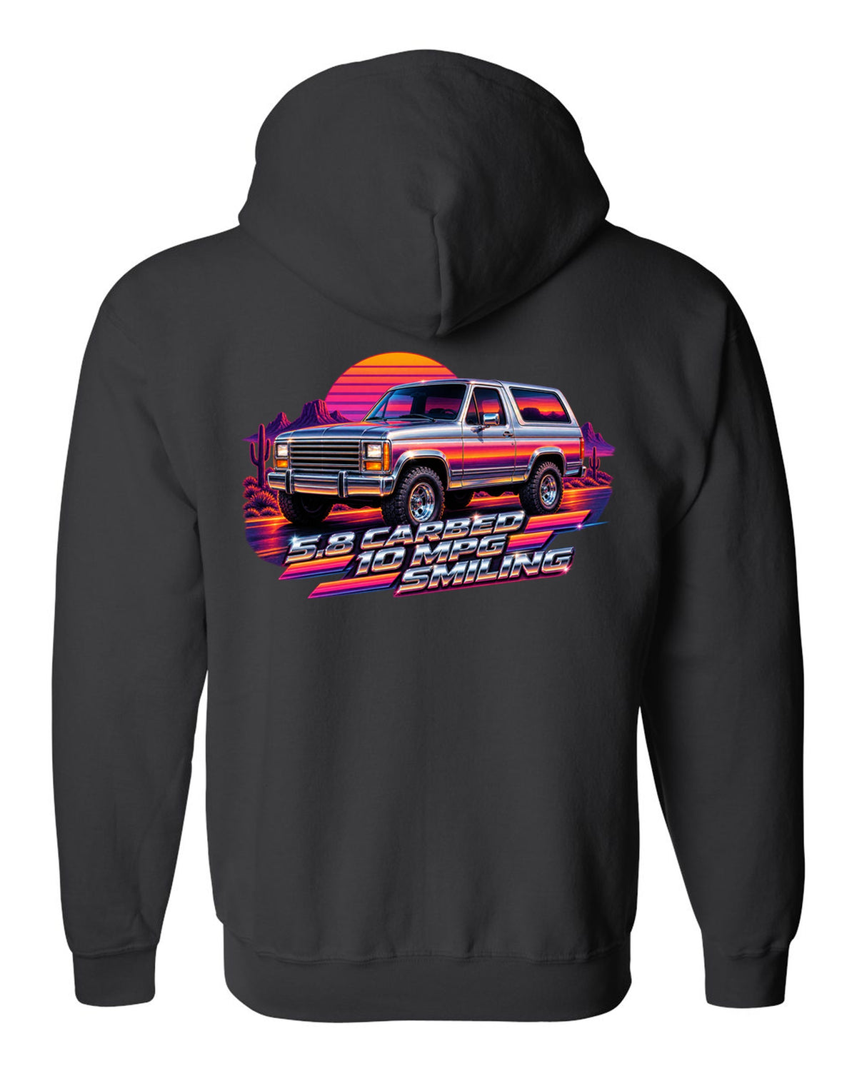80s airbrush chrome art of a 1980-86 Ford Bronco Bullnose at sunset with 5.8 CARBED 10 MPG lettering black zip hoodie back view with the design