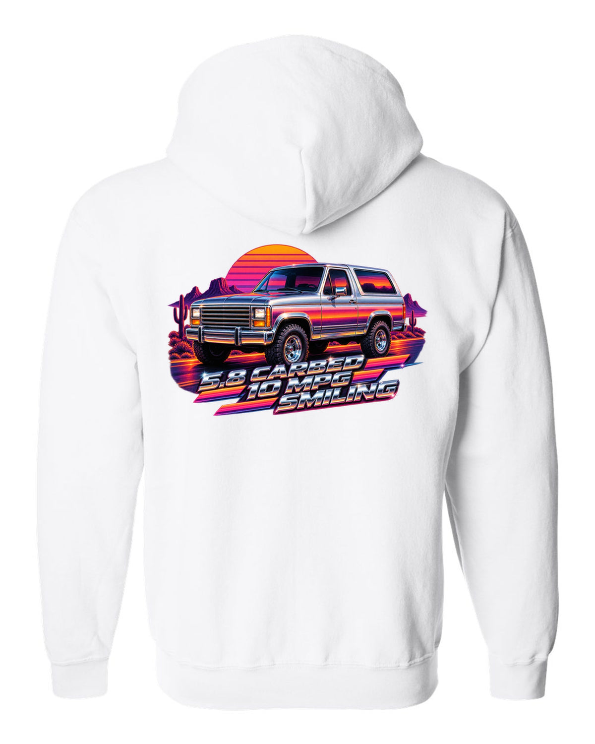 80s airbrush chrome art of a 1980-86 Ford Bronco Bullnose at sunset with 5.8 CARBED 10 MPG lettering white zip hoodie back view with the design