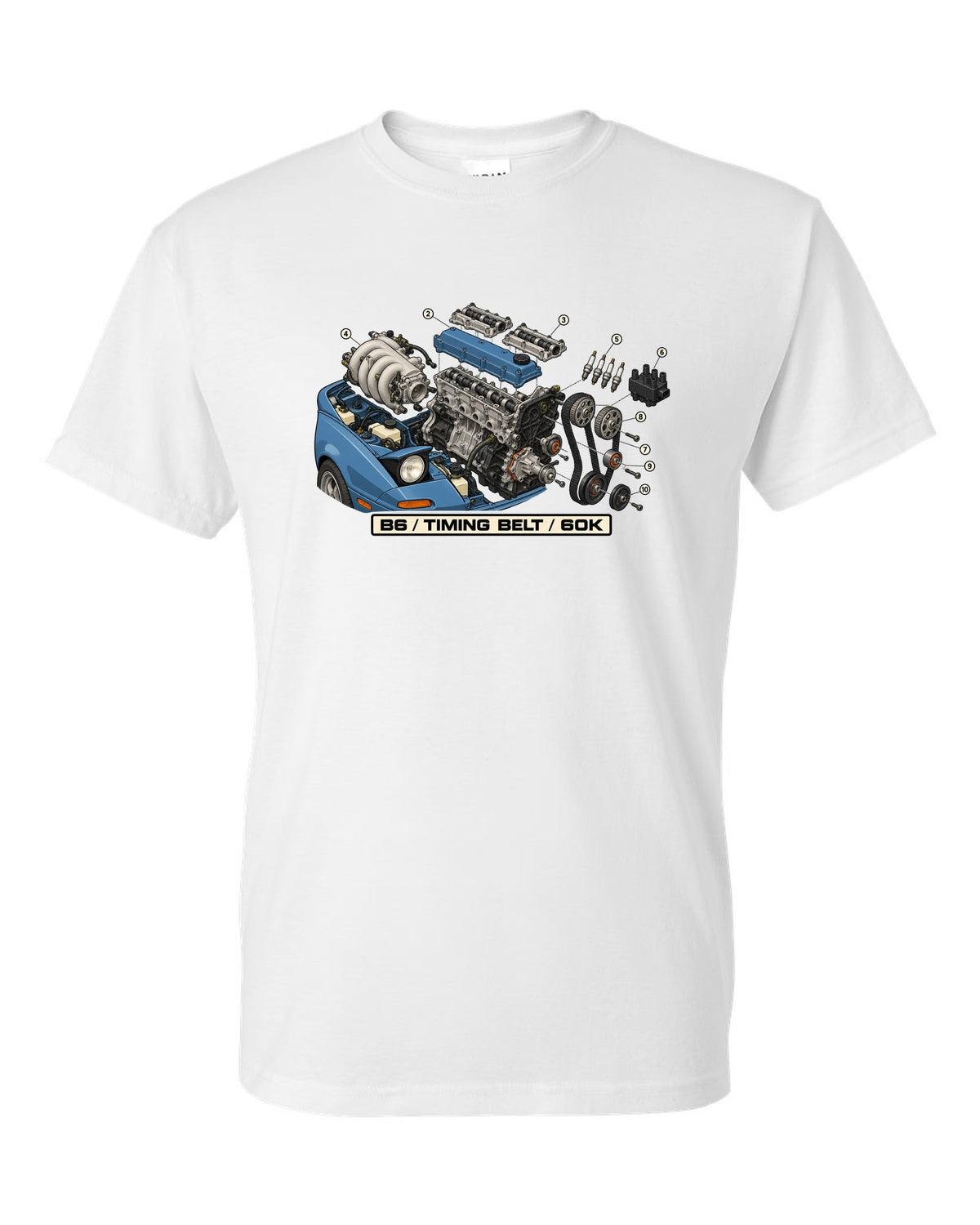 Exploded engine diagram print of a Mazda MX-5 NA B6 1.6L with timing belt 60K text white t-shirt front view with the design