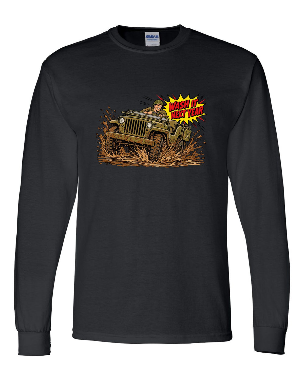 Comic halftone pop-art print of a Willys MB splashing mud with wash it next year text black long sleeve front view with the design