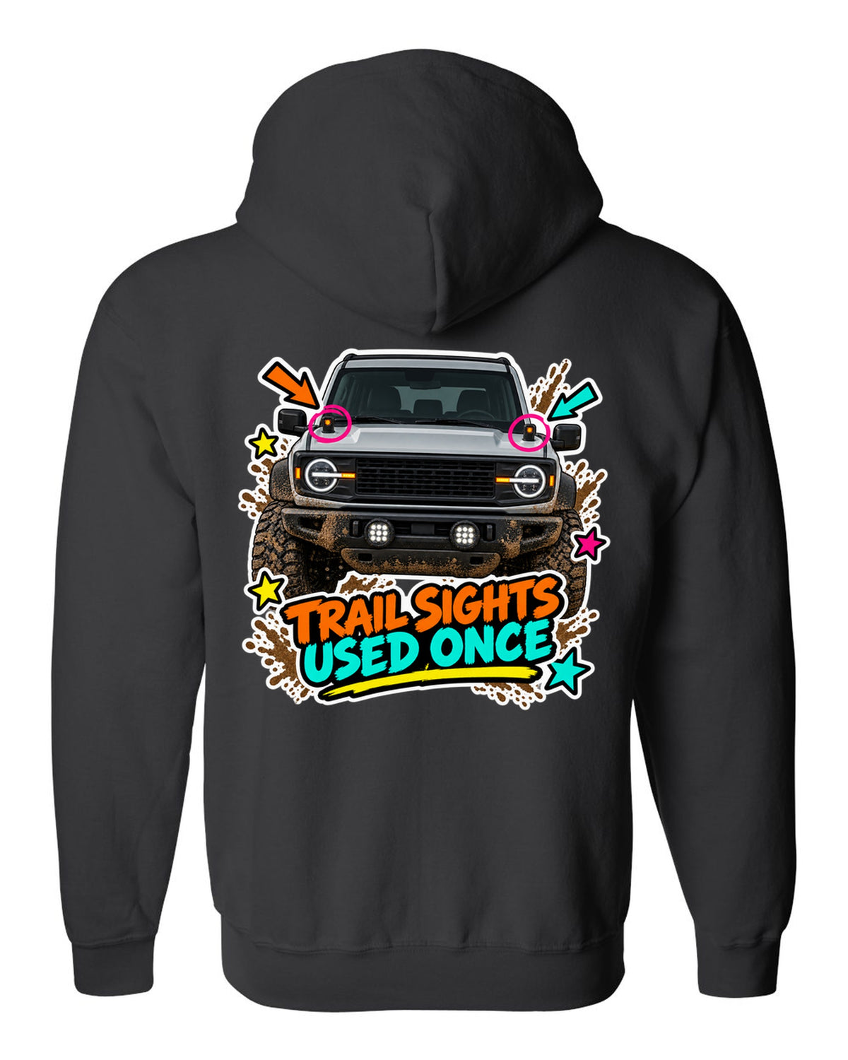 Sticker-bomb collage of a 2021 Ford Bronco with trail sights and USED ONCE lettering black zip hoodie back view with the design