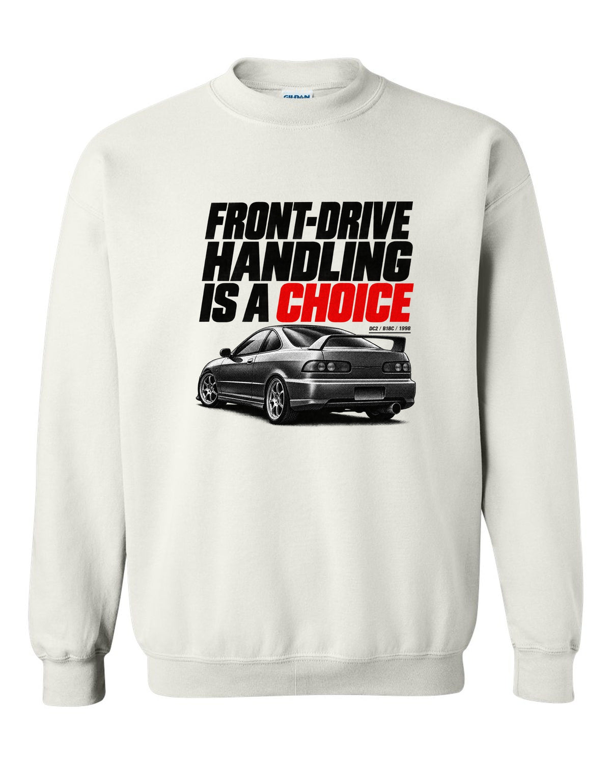 Honda Integra DC2 coupe halftone design with front-drive handling is a choice text white crewneck front view with the design