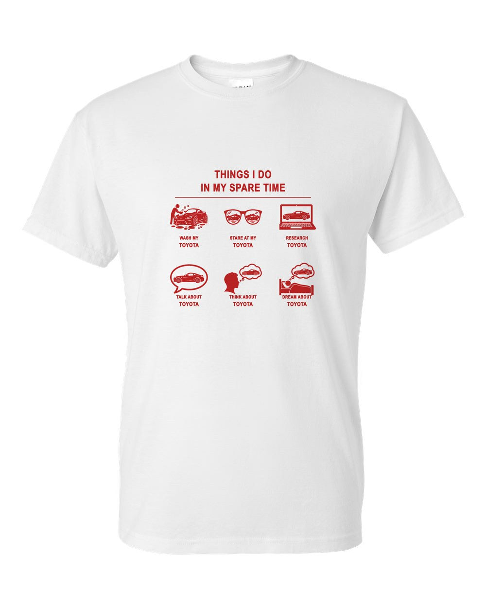 Toyota Things I Do T-Shirt White front