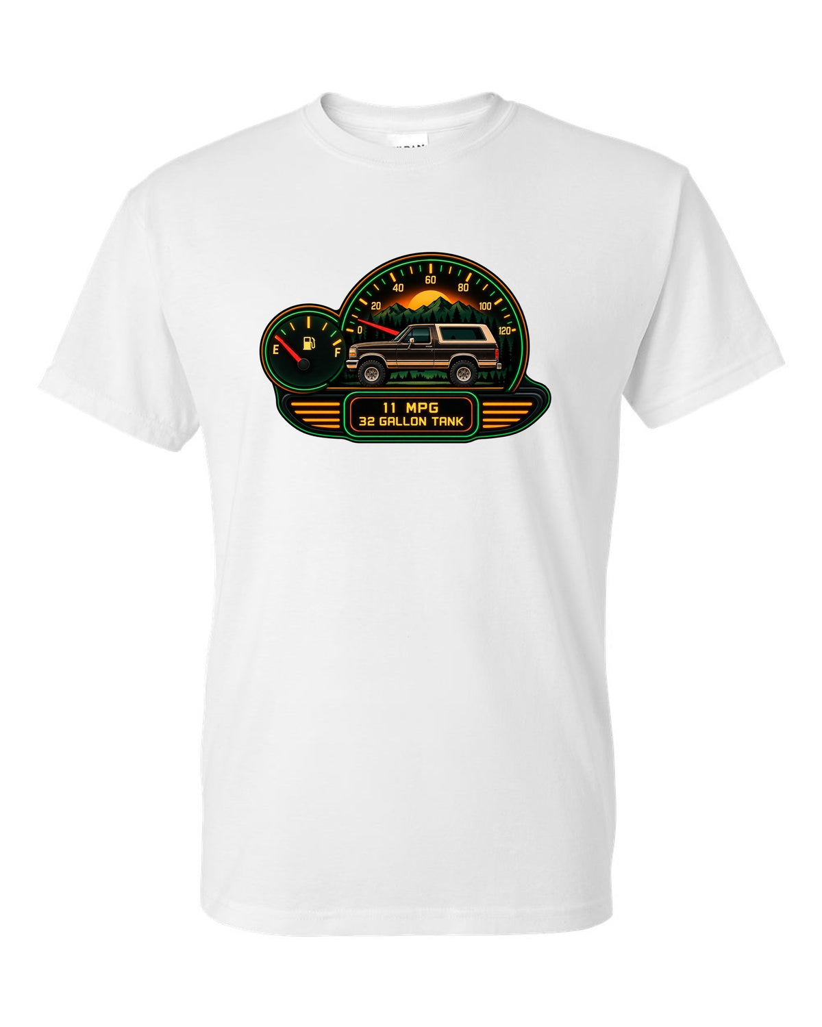 Gauge-cluster HUD style art of a 1987-91 Ford Bronco Brick-Nose dash with 11 MPG 32 GALLON TANK readouts white t-shirt front view with the design