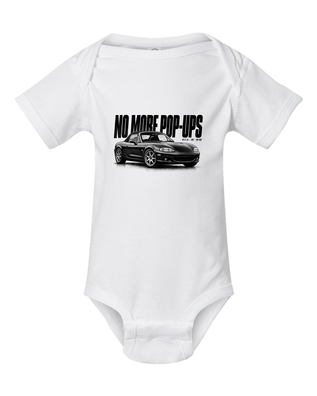 Halftone print for the Mazda MX-5 NB2 2001-05 reading no more pop-ups with BP-Z3 1.8L detail white baby onesie front view with the design