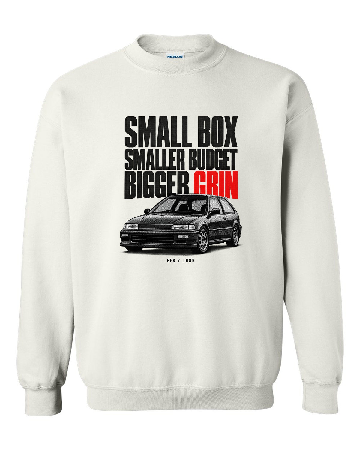 Halftone statement print for the 1990 Honda CRX EF8 Si reading small box, smaller budget, bigger grin white crewneck front view with the design