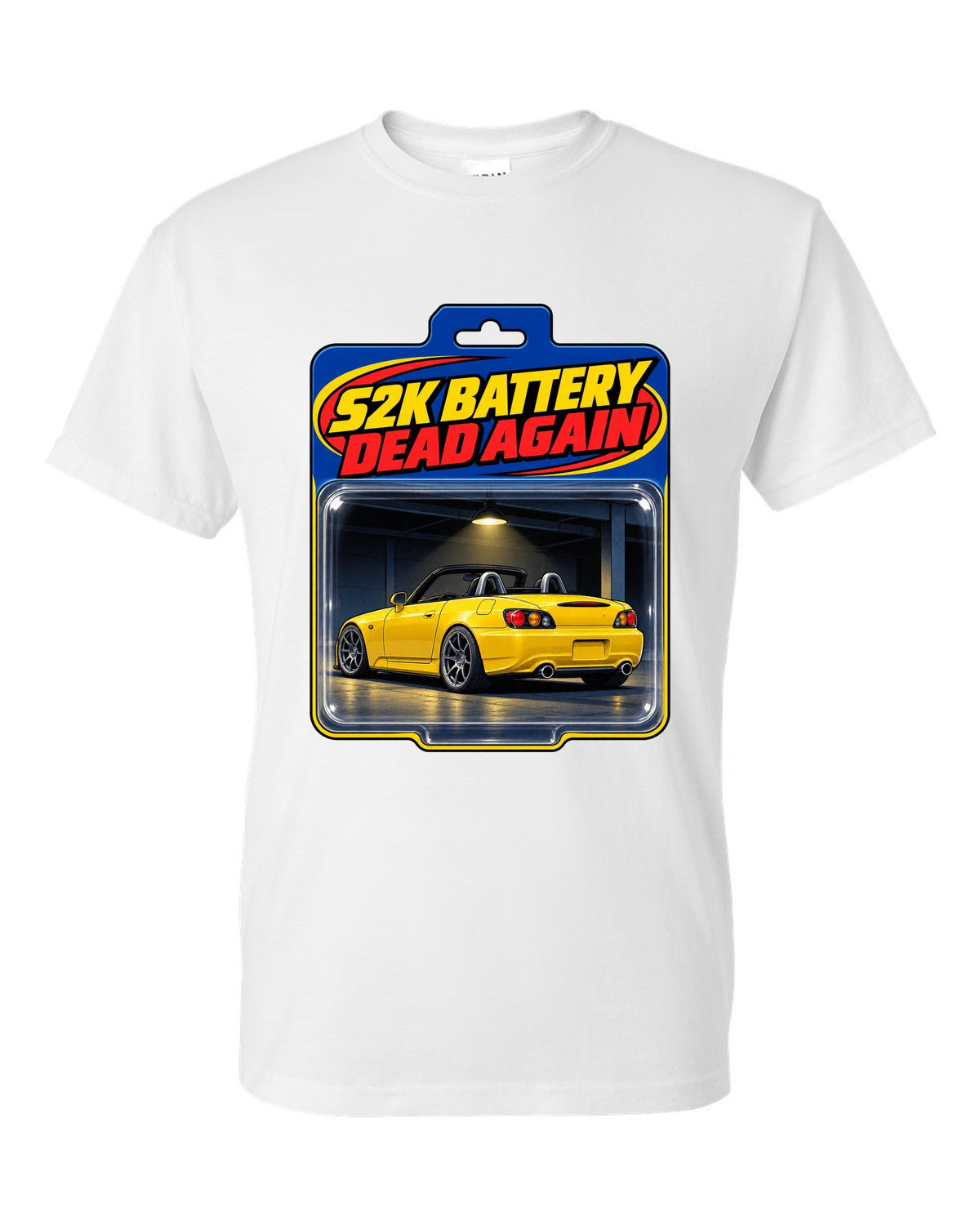 Toy blister card print of a 2004 Honda S2000 AP2 roadster with S2K battery dead again text white t-shirt front view with the design
