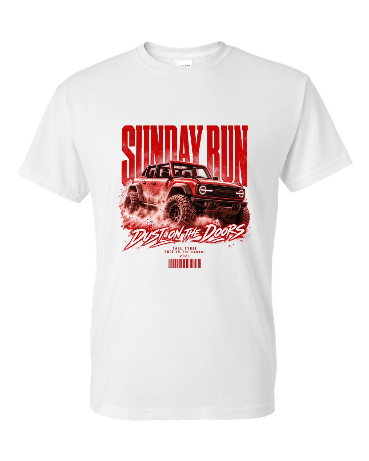 Street poster print of a 2021 Ford Bronco 6G four-door with Sunday run text white t-shirt front view with the design