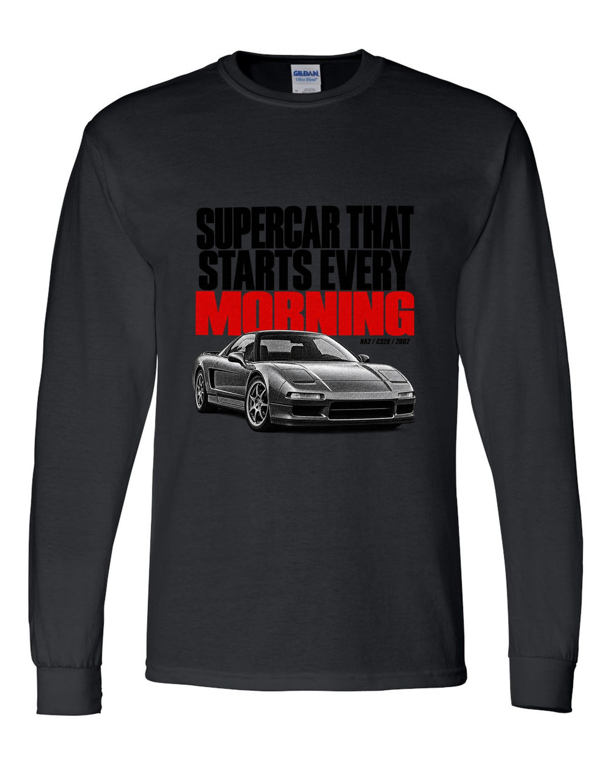 Honda NSX NA2 halftone statement design with supercar t starts every morning text black long sleeve front view with the design
