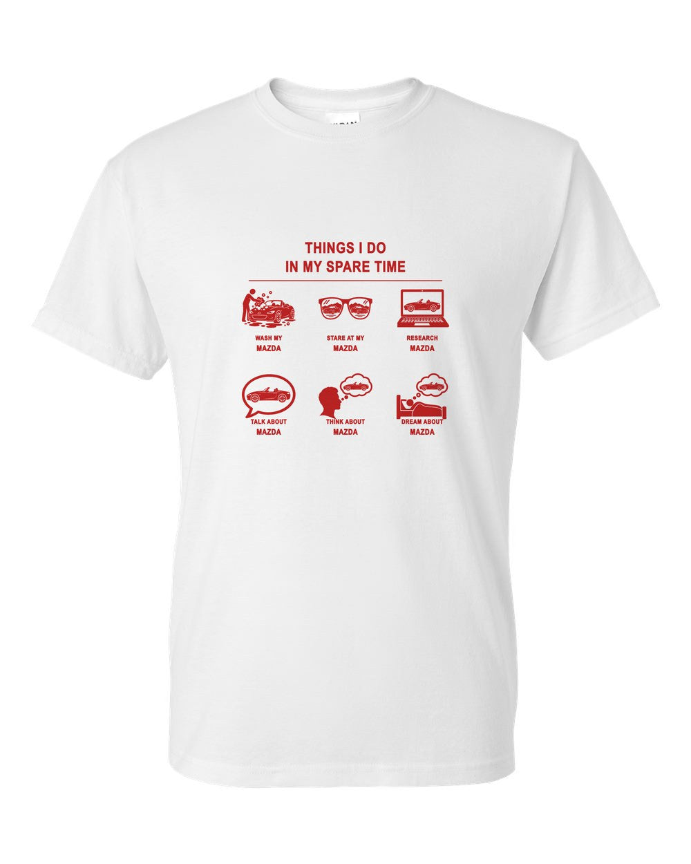 Mazda Things I Do T-Shirt White front
