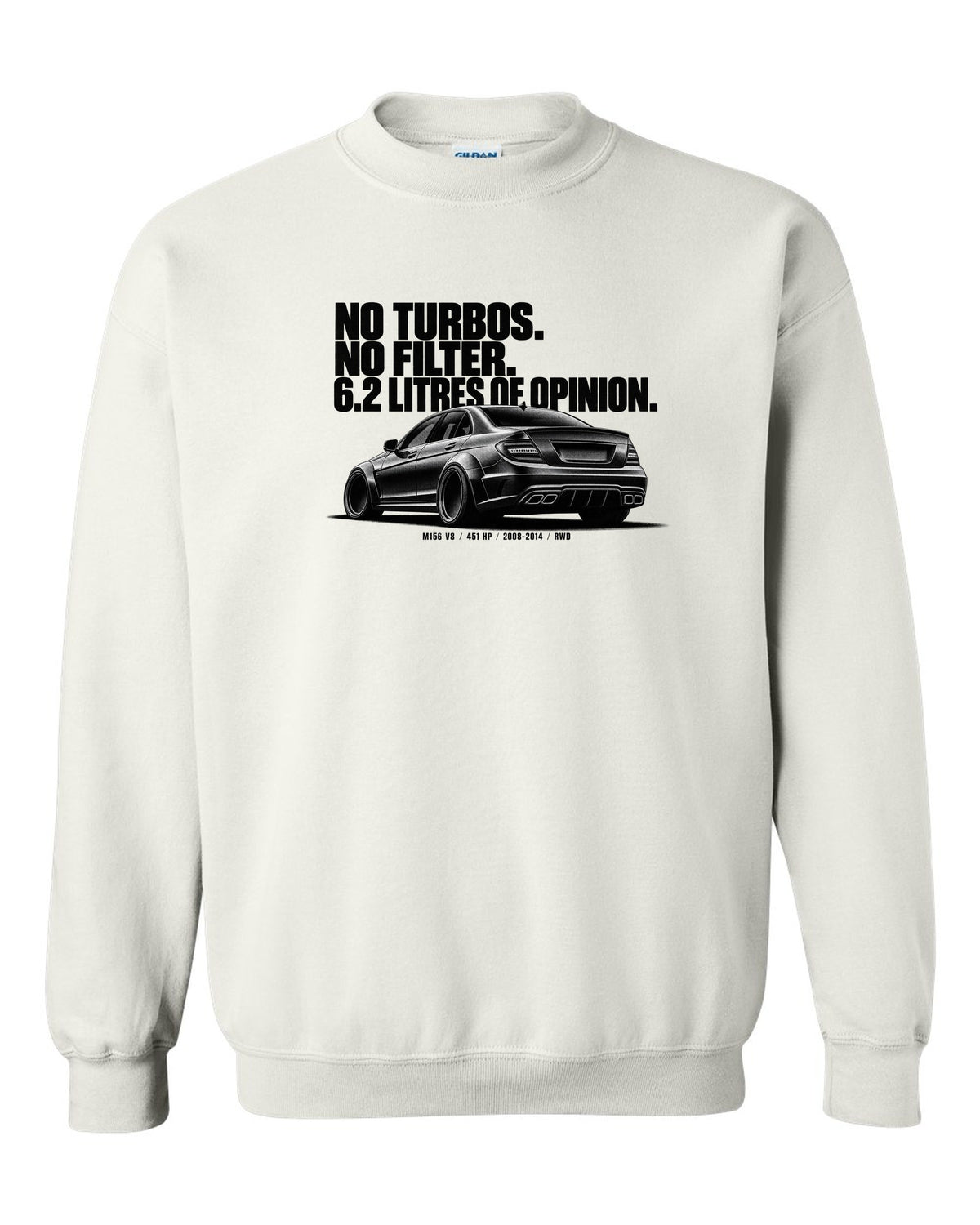 Halftone print of a Mercedes W204 C63 sedan with text No Turbos, No Filter, 6.2 Litres Of Opinion white crewneck front view with the design