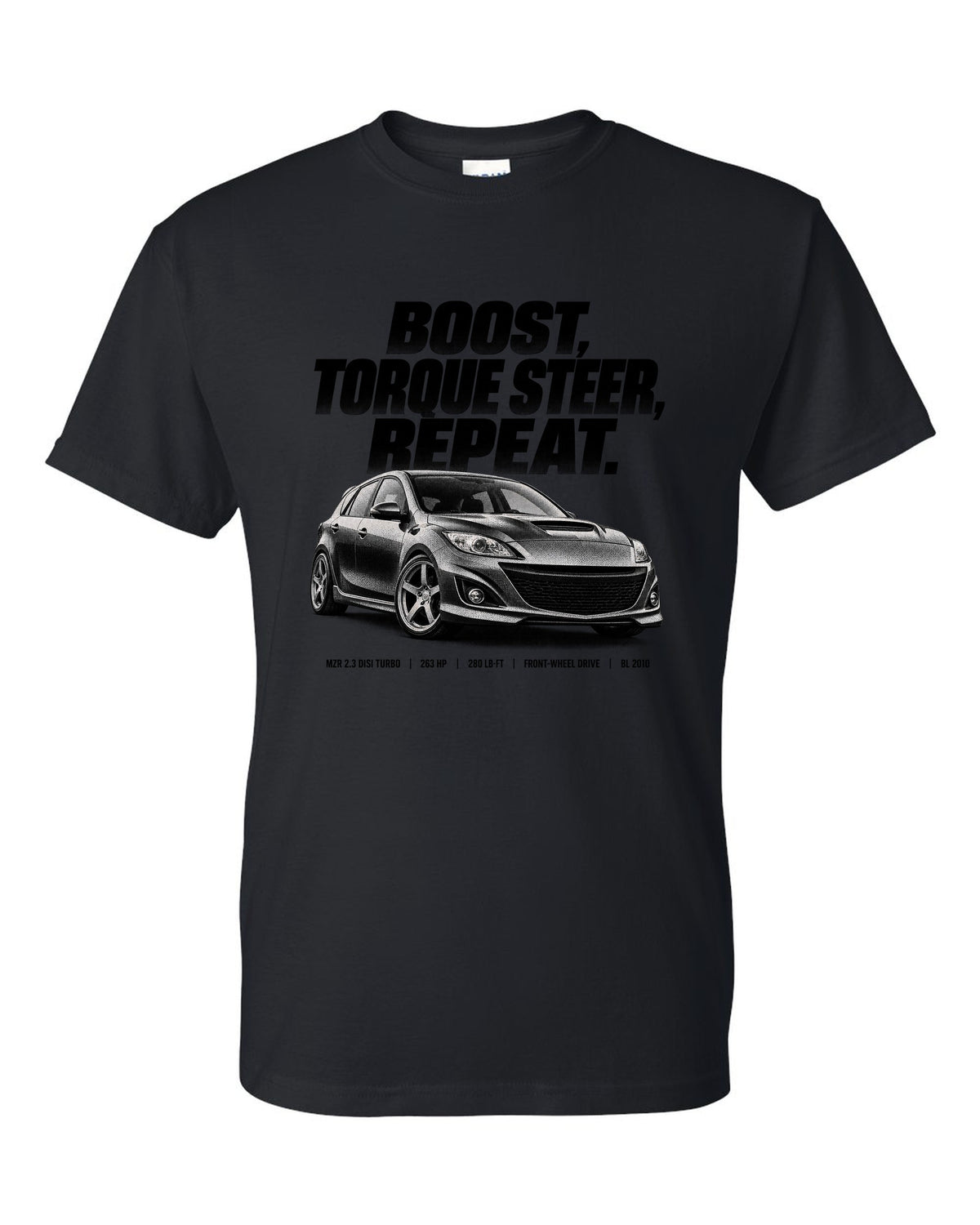 Halftone print for the 2010 Mazdaspeed3 BL reading boost, torque steer, repeat with MZR 2.3 DISI specs black t-shirt front view with the design