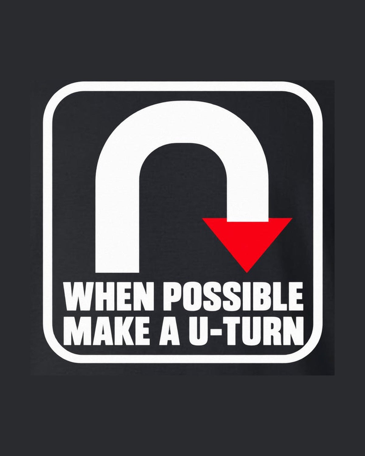 When Possible Make a U-Turn Funny Car Guy Shirt for Drivers design only