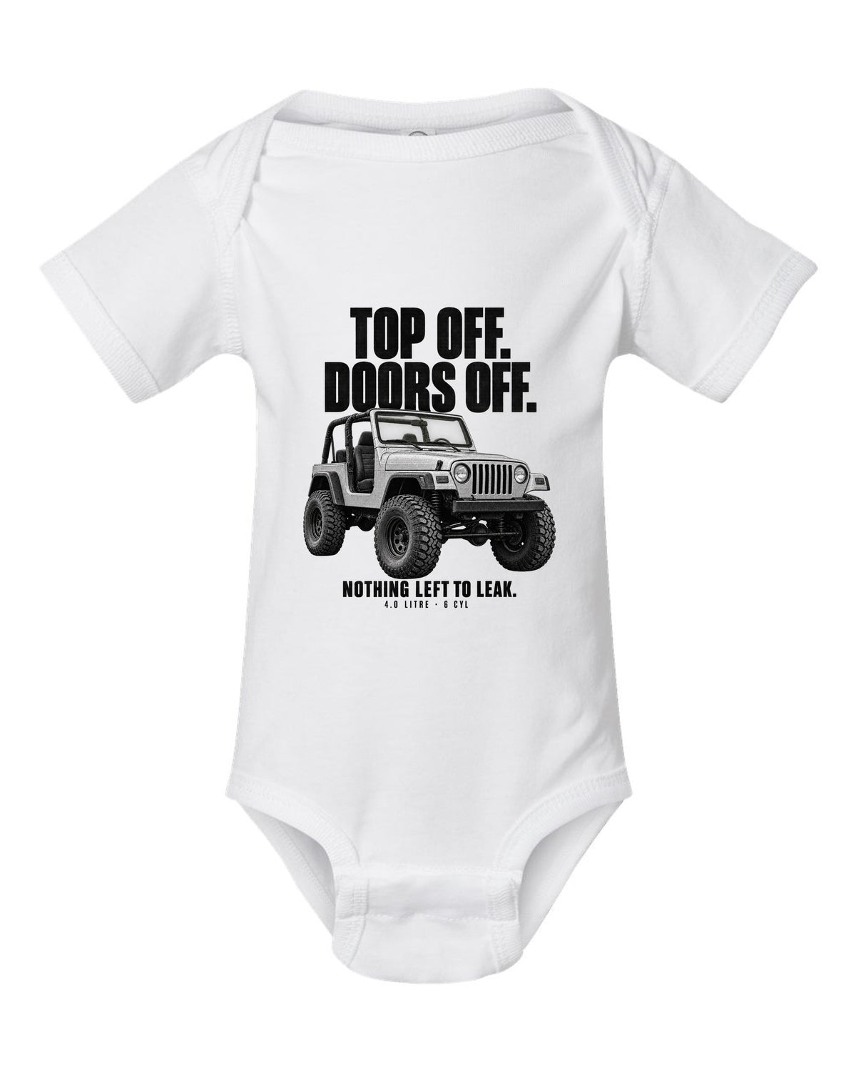 Halftone print for the Jeep Wrangler TJ, Top Off Doors Off Nothing Left To Leak white baby onesie front view with the design