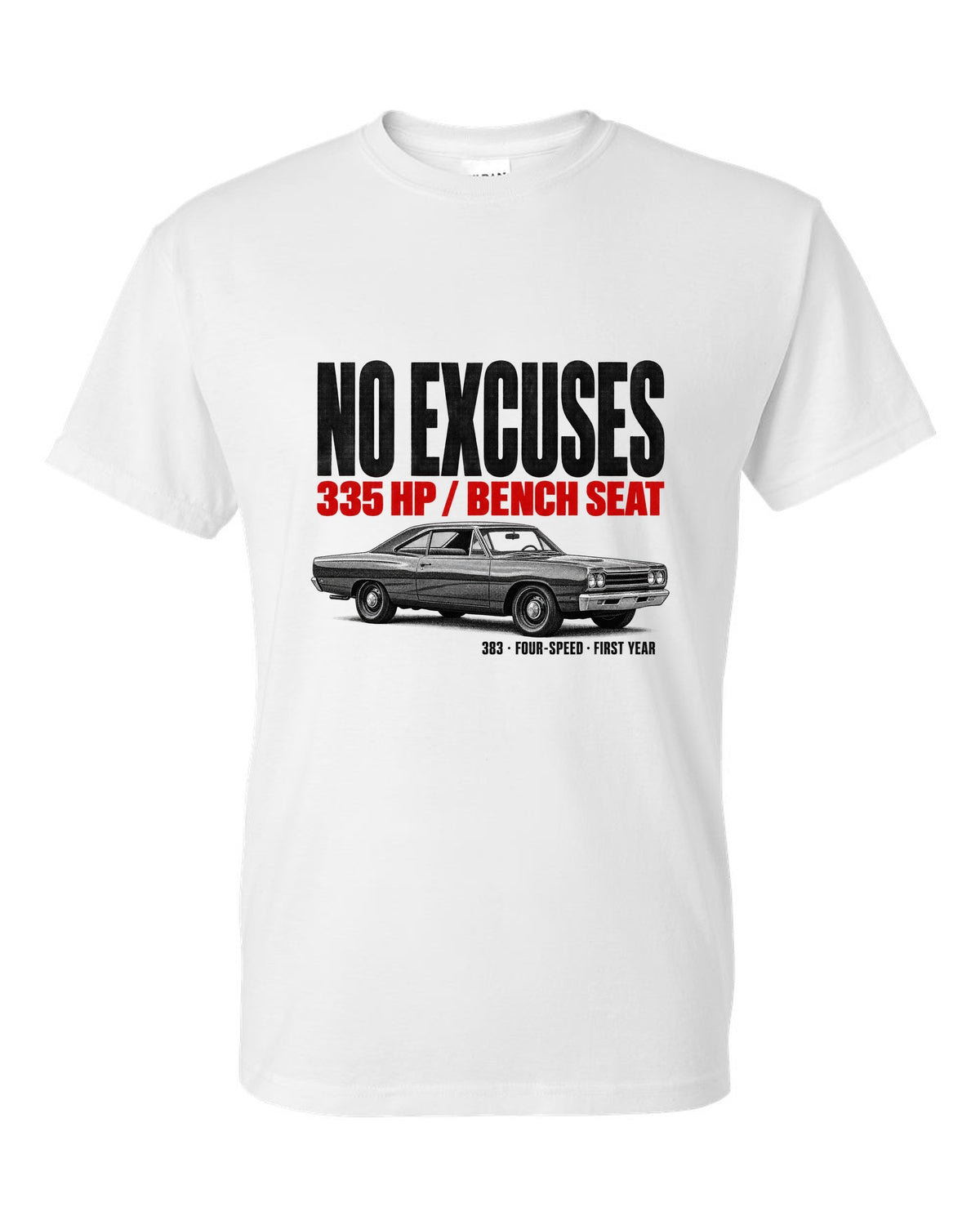 1968 Plymouth Road Runner B-body coupe profile halftone print with No Excuses lettering white t-shirt front view with the design