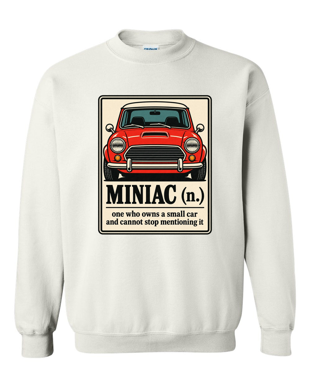 Dictionary definition card for Miniac on a Mini Cooper S R53 shirt white crewneck front view with the design