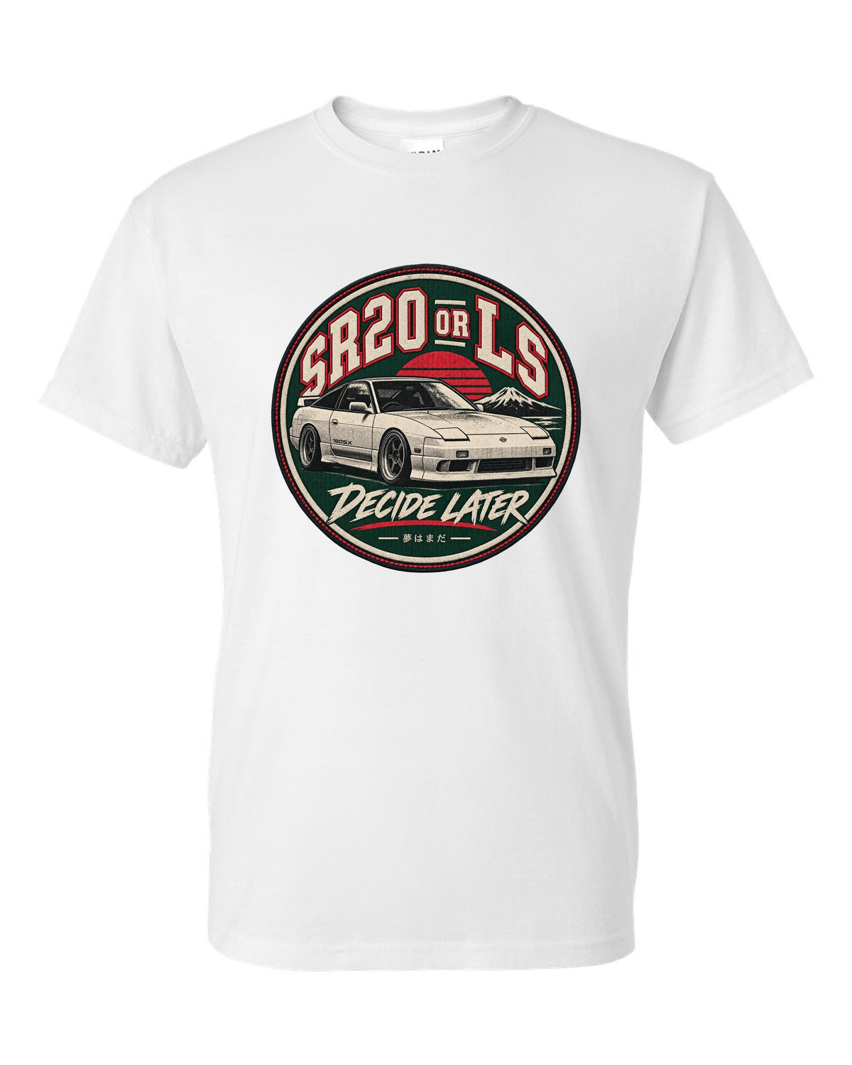 Round varsity crest with stitched border print for the Nissan S13 reading SR20 or LS, Decide Later white t-shirt front view with the design