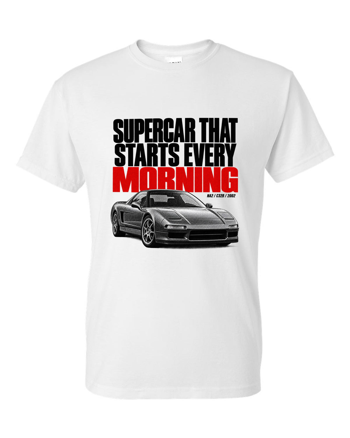 Honda NSX NA2 halftone statement design with supercar t starts every morning text white t-shirt front view with the design