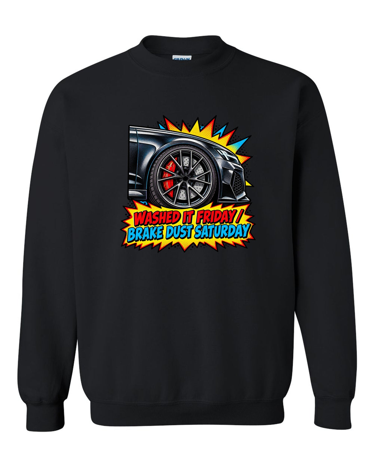 Comic halftone pop-art design of the Audi RS6 Avant C8 with washed it Friday brake dust Saturday lettering black crewneck front view with the design