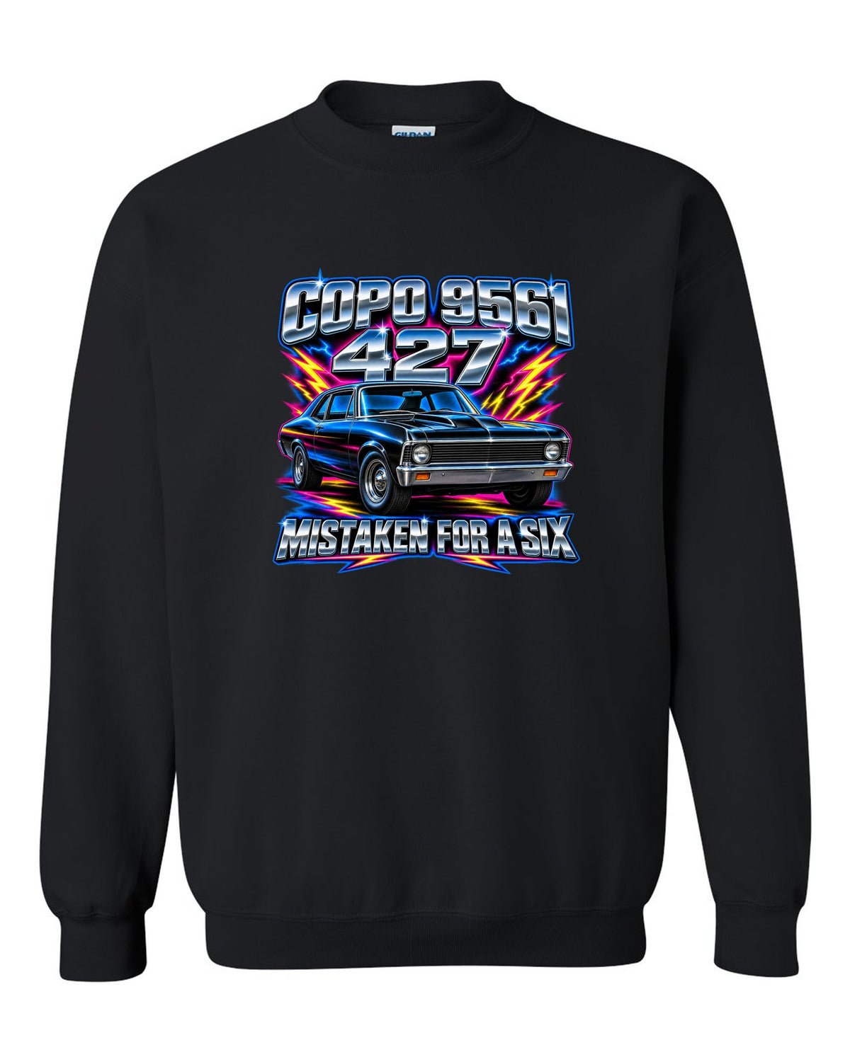 Airbrush chrome print of a 1969 Chevrolet Nova SS 427 with the text COPO 9561, 427, Mistaken for a Six black crewneck front view with the design