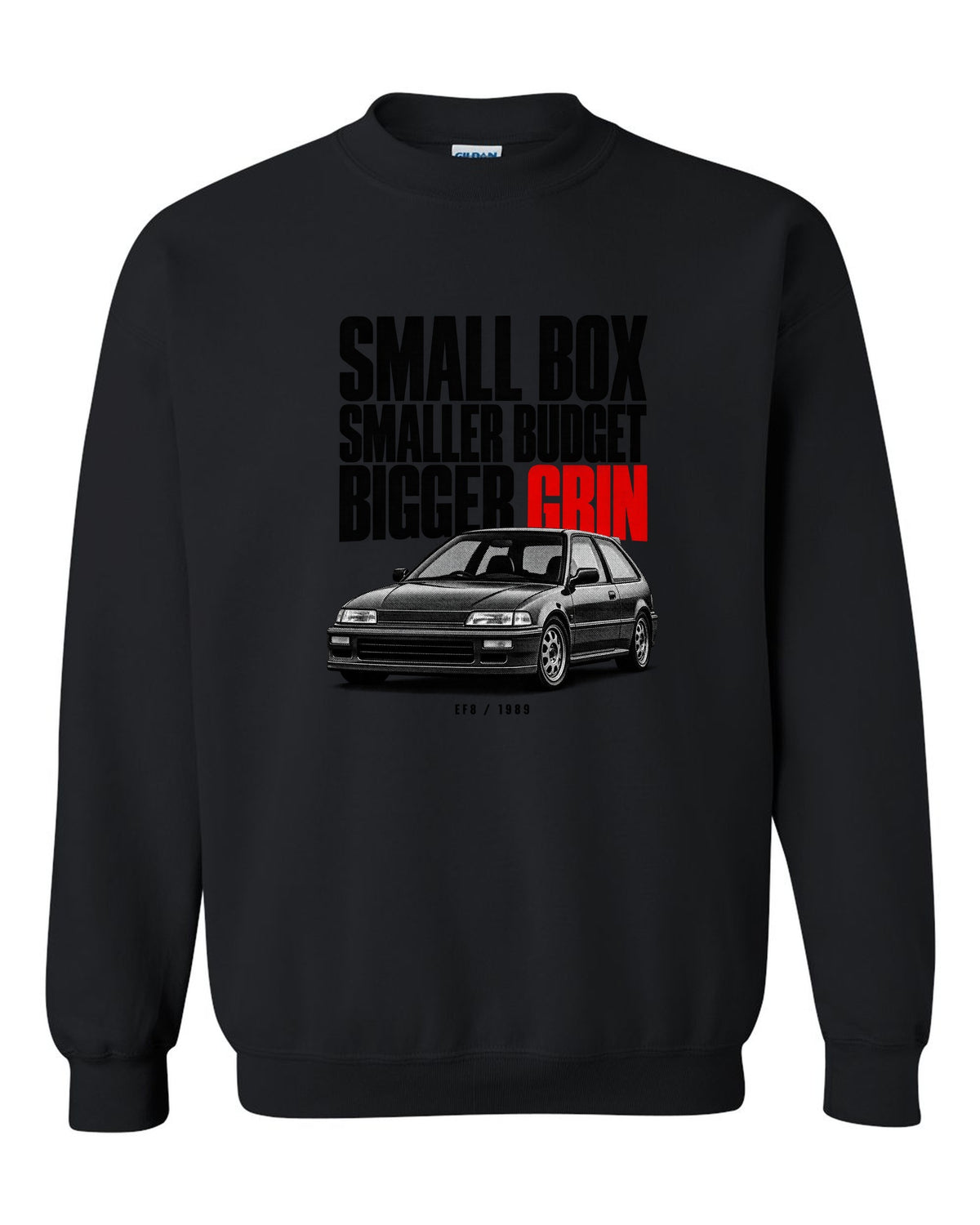 Halftone statement print for the 1990 Honda CRX EF8 Si reading small box, smaller budget, bigger grin black crewneck front view with the design