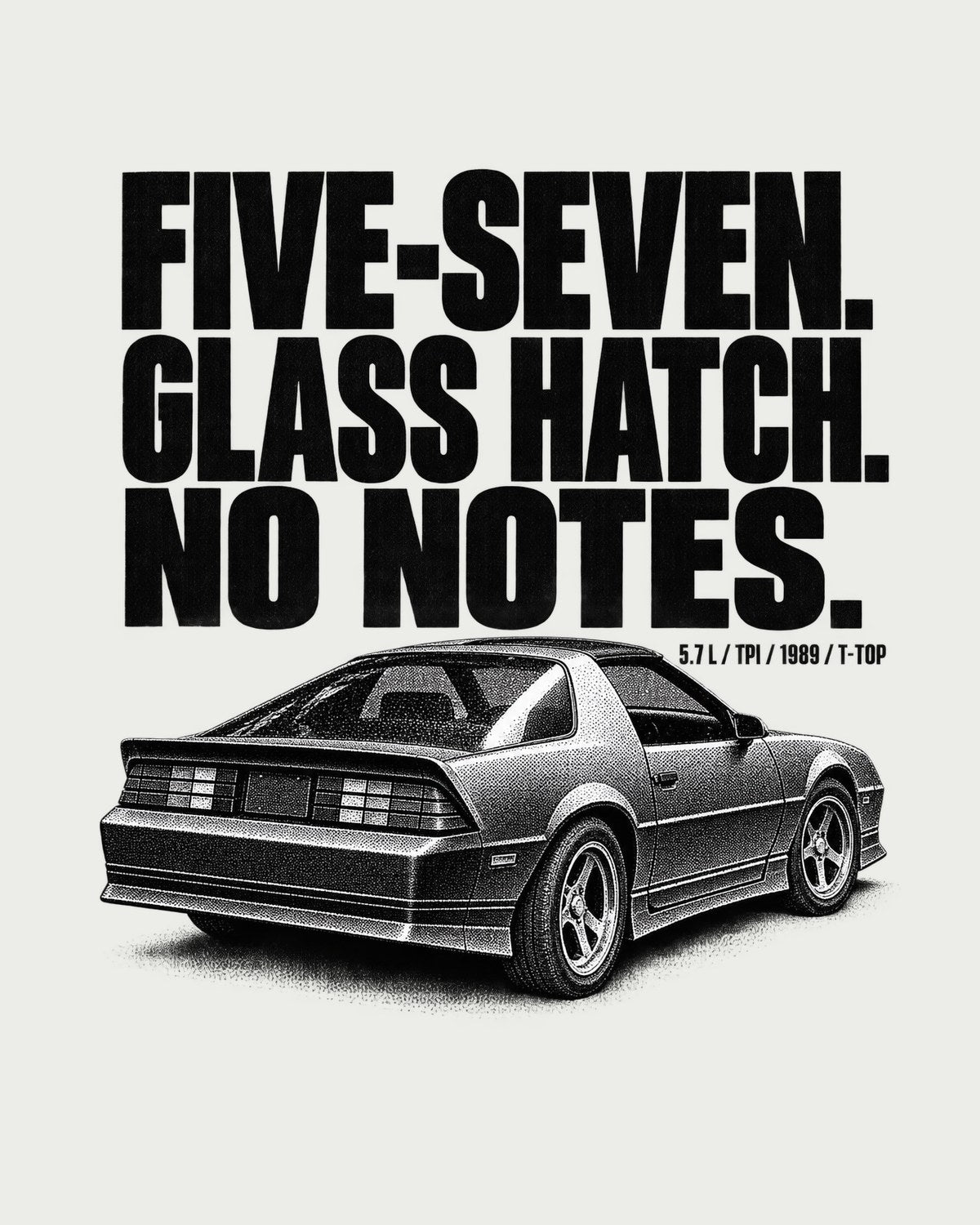 1989 Camaro IROC-Z Glass Hatch Halftone Shirt, Five-Seven design only