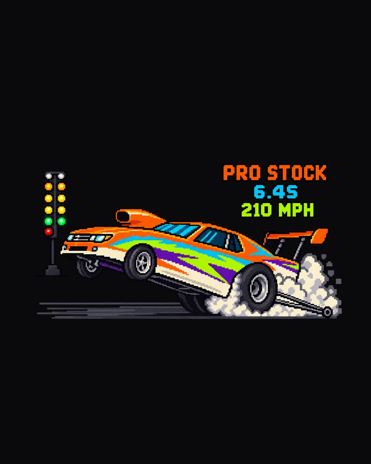 Pro Stock Drag Car 8-Bit Pixel Art Shirt, 6.4s 210 MPH design only