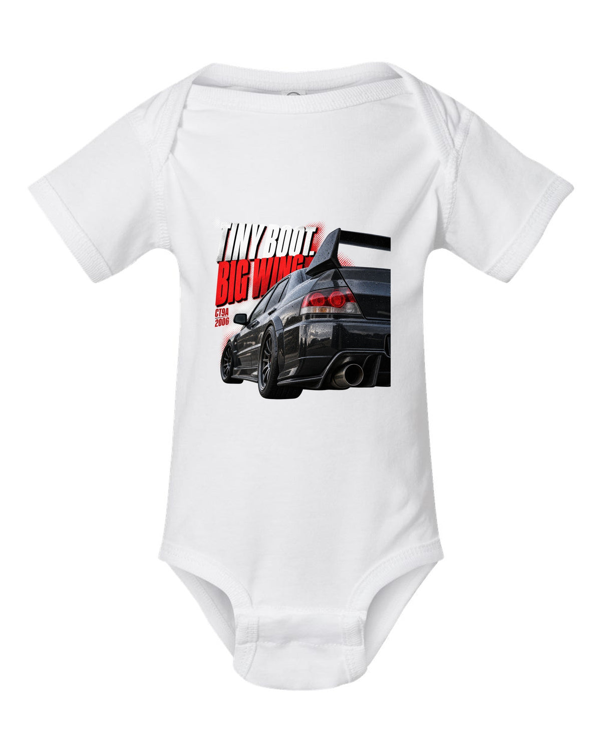 Tail macro print for the Mitsubishi Lancer Evolution IX CT9A reading Tiny Boot, Big Wing, CT9A, 2006 white baby onesie front view with the design