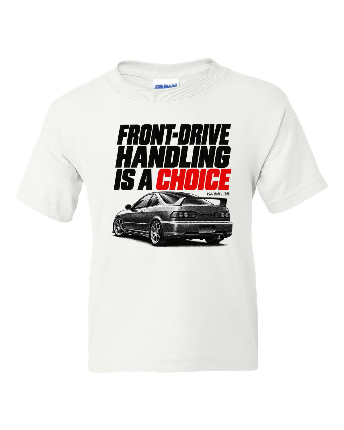 Honda Integra DC2 coupe halftone design with front-drive handling is a choice text white kids tee front view with the design