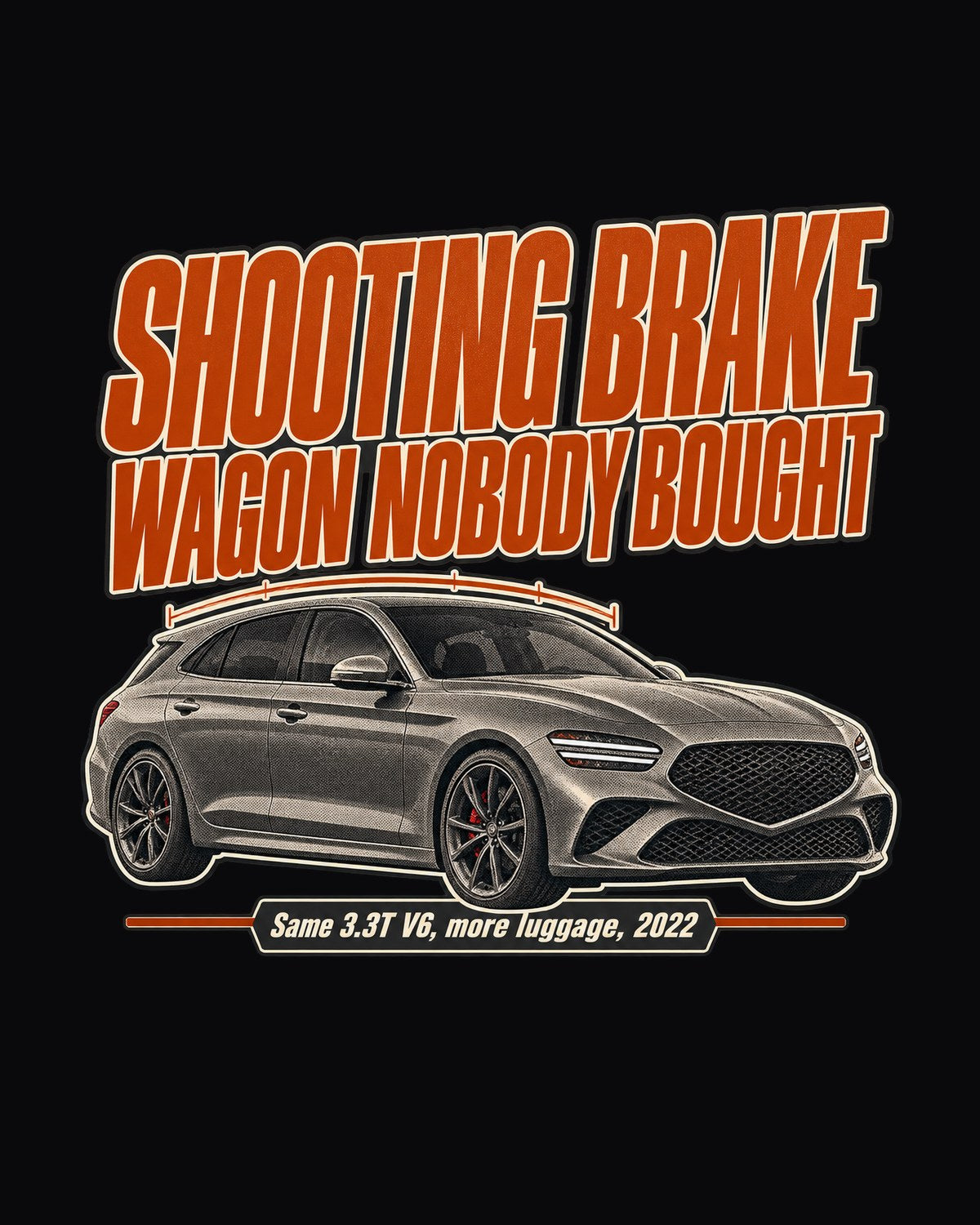 Genesis G70 Shooting Brake Editorial Shirt, Wagon Fan Gift design only