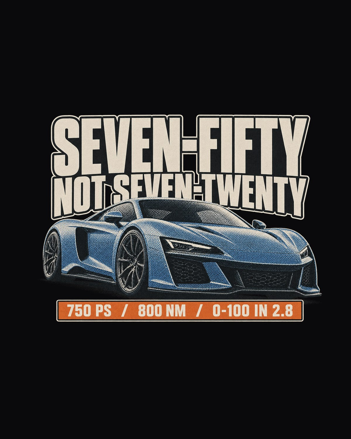 McLaren 750S Halftone Statement Shirt, Not a 720S Car Tee design only