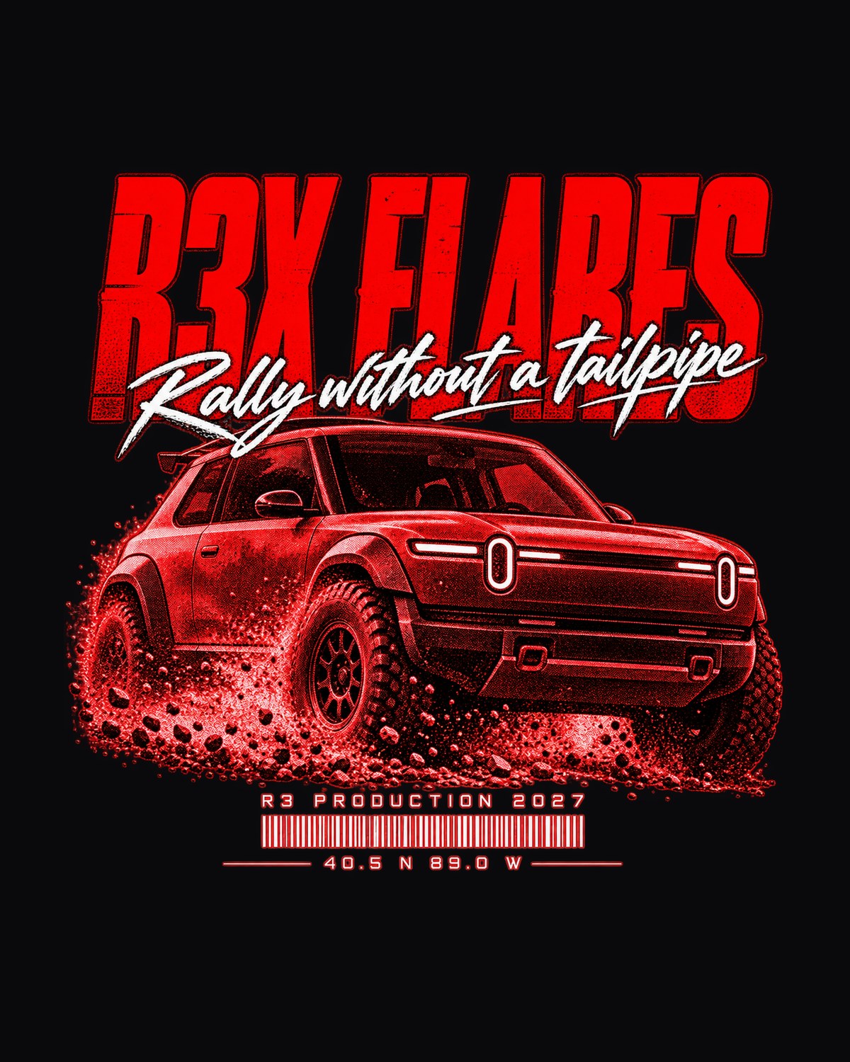 Rivian R3X Rally Poster Shirt, Rally Without a Tailpipe design only